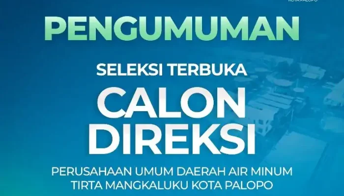 Seleksi Direksi Perumda TM Palopo Berjalan di Tengah Masalah Pelanggan dan Target yang Belum Tercapai