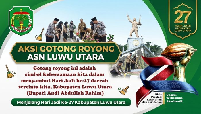 Sambut HUT ke-27 Luwu Utara, Bupati Andi Rahim Gerakkan Aksi Gotong Royong Massal Jumat 24 April